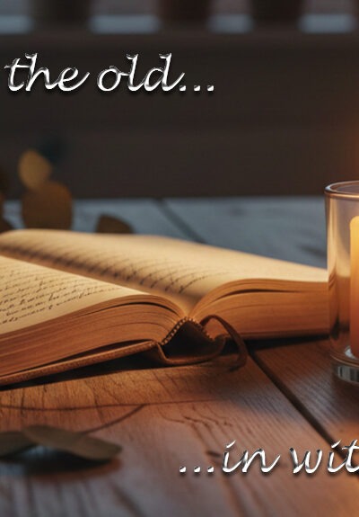 Out With the Old - In With the New