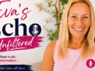 Eva's Echo Unfiltered Podcast